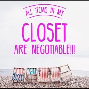 Make me a reasonable offer and let’s negotiate